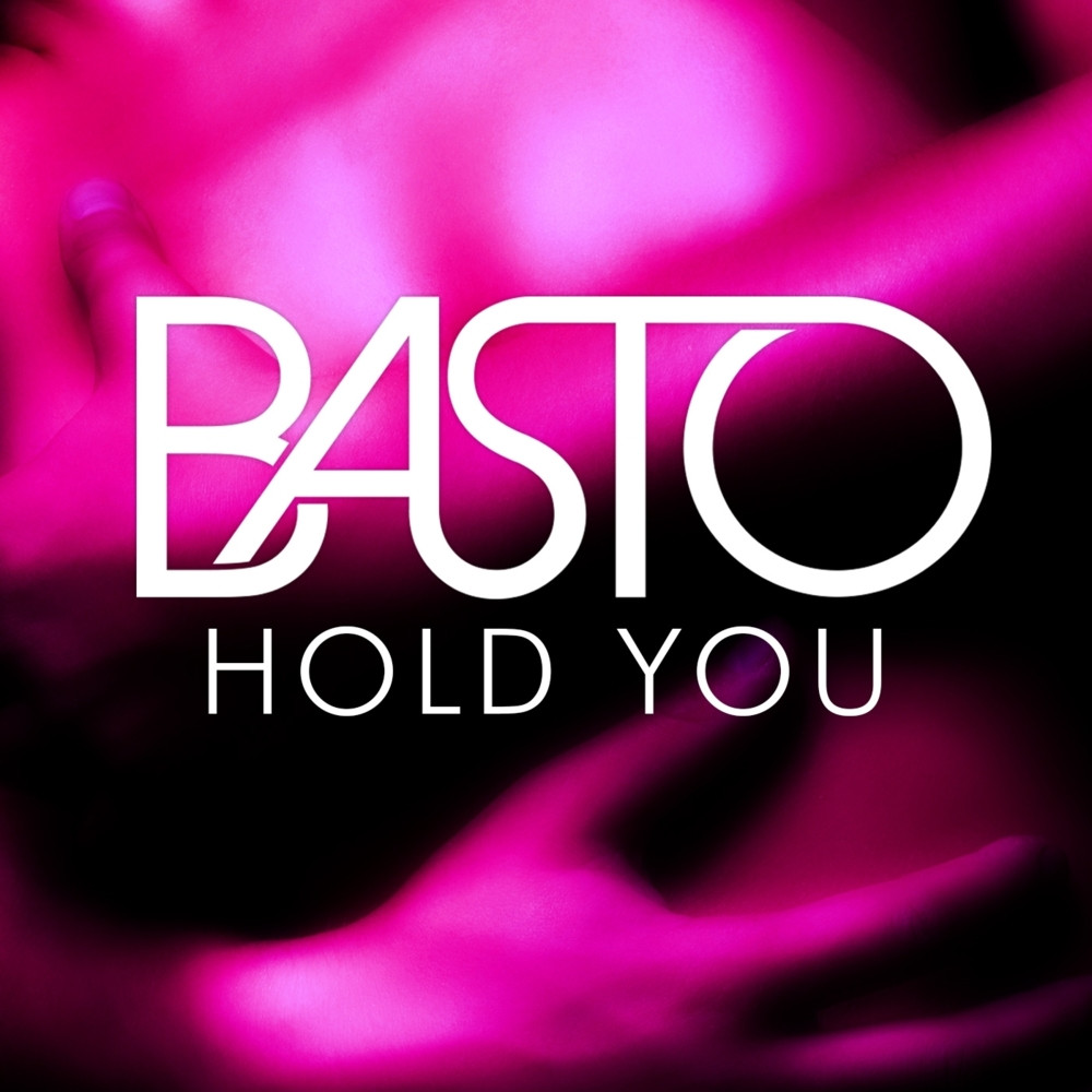 Basto - Hold You (Radio Edit) (2015)