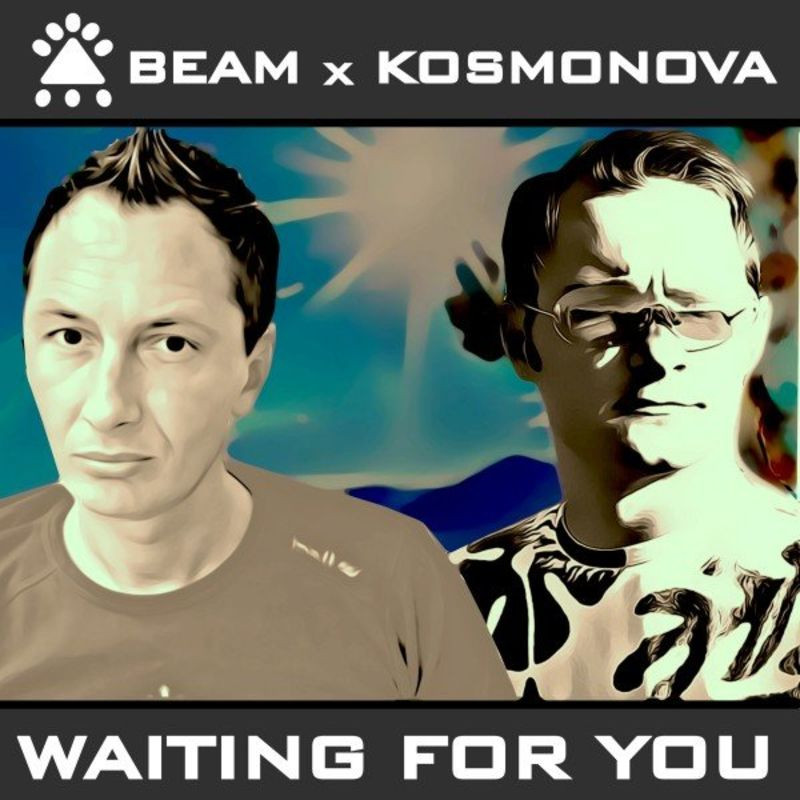 Beam & Kosmonova - Waiting for You (6 Hands Remix Edit) (2021)