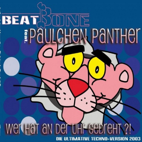 Beatbone feat. Paulchen Panther - Wer Hat an Der Uhr Gedreht?! (Scotty Radio Mix) (2003)