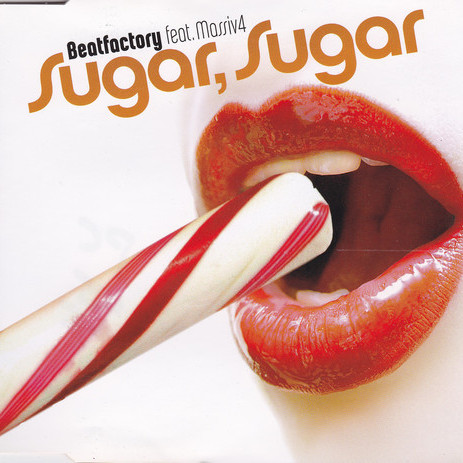 Beatfactory feat. Massiv 4 - Sugar, Sugar (Single Cut) (2005)