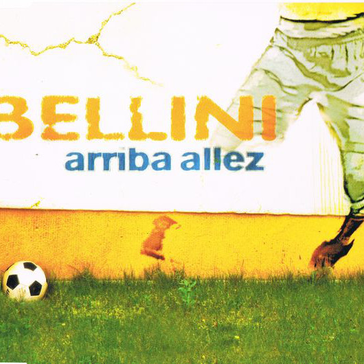 Bellini - Arriba Allez (Radio Edit) (2000)