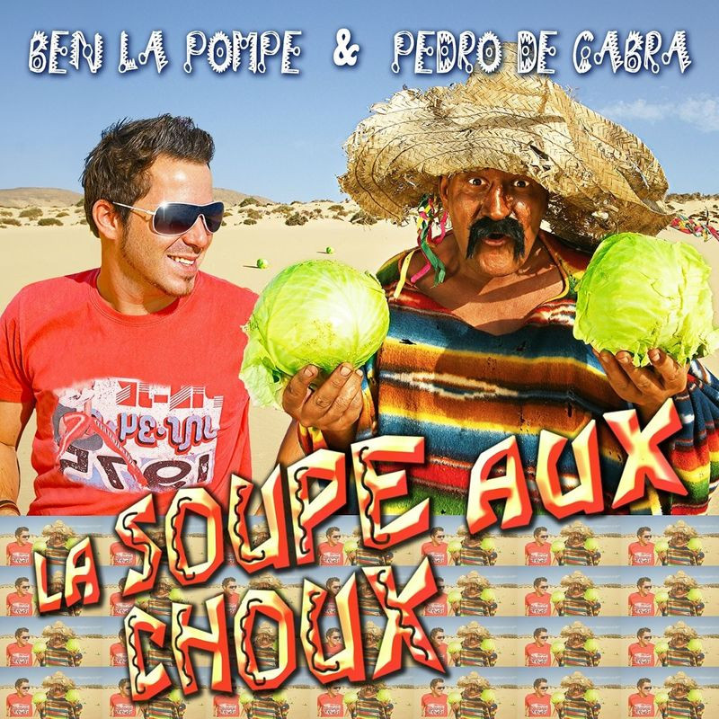 Ben La Pompe & Pedro De Cabra - La Soupe Aux Choux (Dan Winter Radio Edit) (2012)