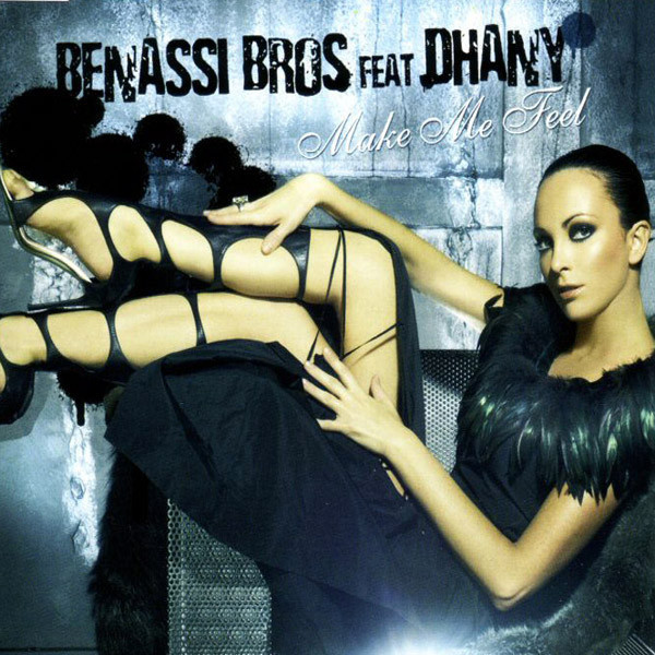 Benassi Bros. feat. Dhany - Make Me Feel (Radio Edit) (2005)