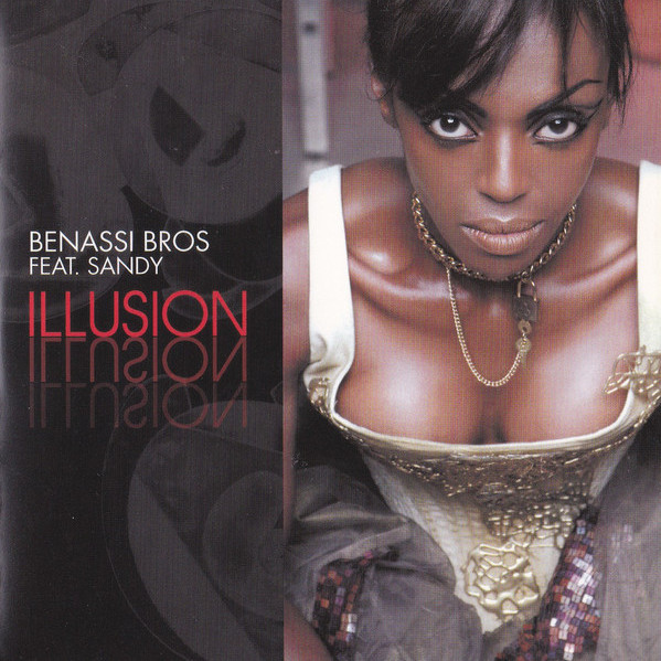 Benassi Bros. feat. Sandy - Illusion (Sfaction Radio Edit) (2004)