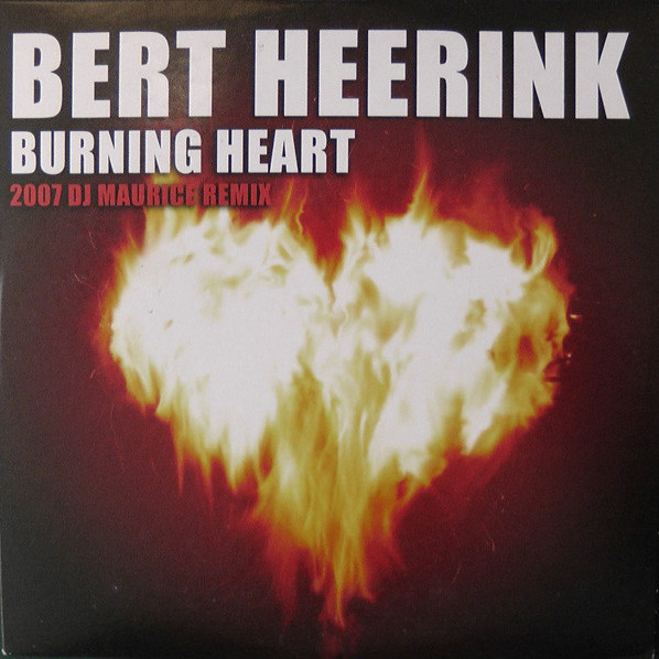 Bert Heerink - Burning Heart (2007 DJ Maurice Remix) (2007)
