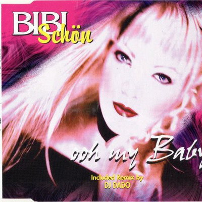 Bibi Schön - Ooh My Baby (Dado FM Cut Rmx) (1999)