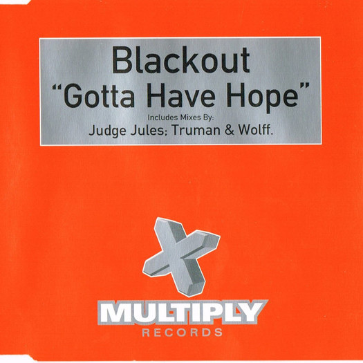 Blackout - Gotta Have Hope (Radio Edit) (1999)