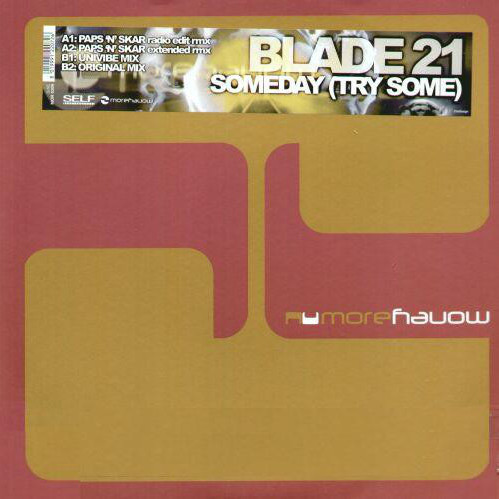 Blade 21 - Someday (Try Some) (Paps'n'Skar Radio Edit Rmx) (2002)
