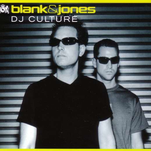 Blank and Jones - DJ Culture (New Short Cut) (2000)