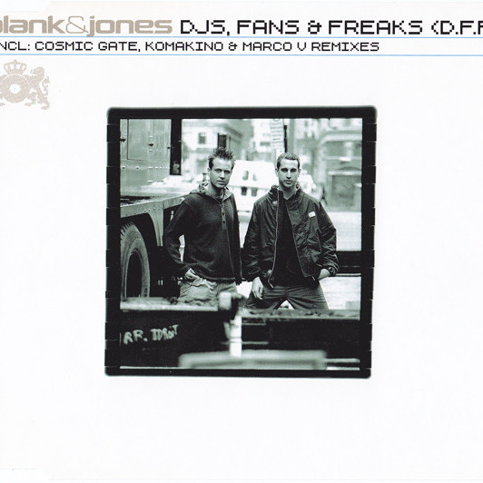 Blank and Jones - Djs, Fans & Freaks (Radio Edit) (2001)