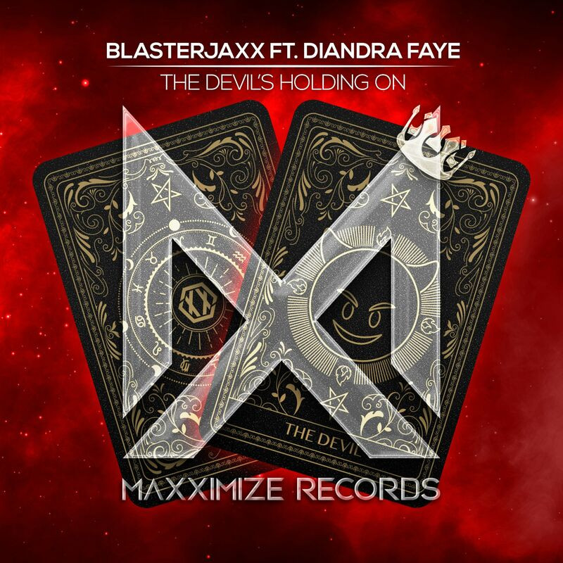 Blasterjaxx feat. Diandra Faye - The Devil's Holding On (2022)