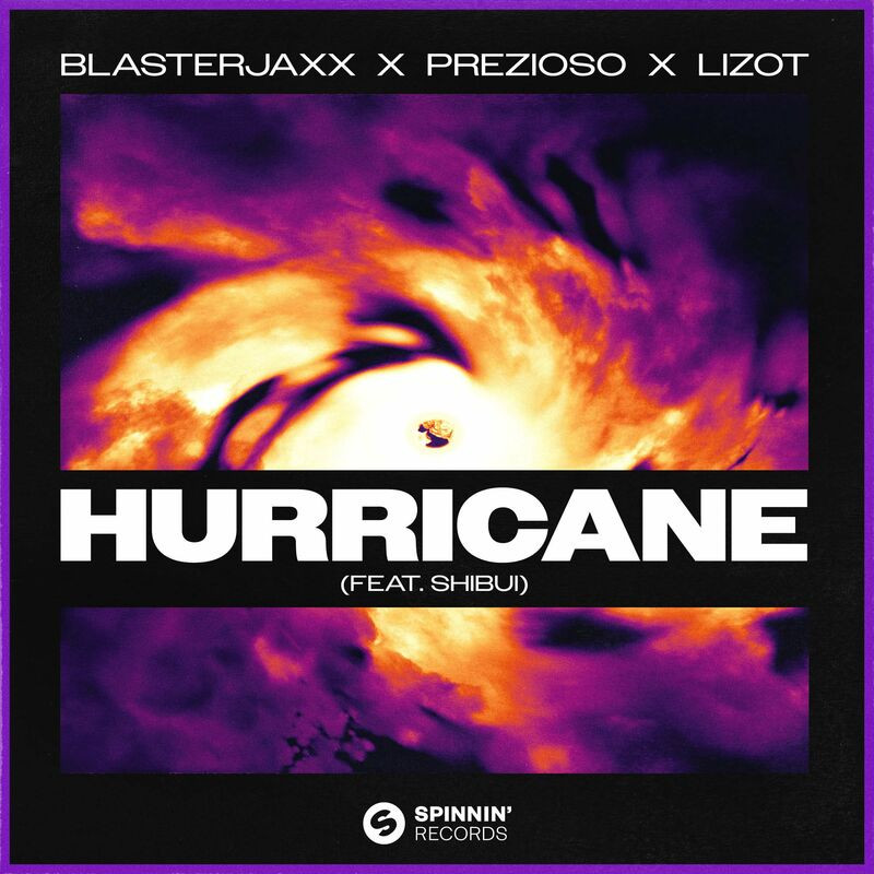 Blasterjaxx, Prezioso & Lizot feat. Shibui - Hurricane (2022)