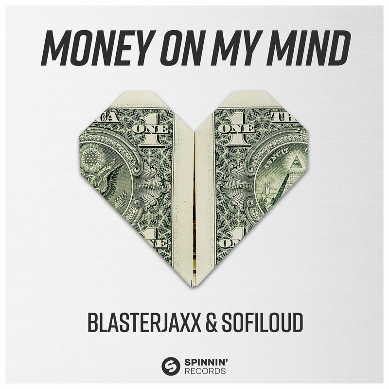 Blasterjaxx & Sofiloud - Money on My Mind (2023)