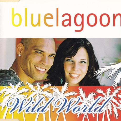 Bluelagoon - Wild World (Radio Edit) (2008)