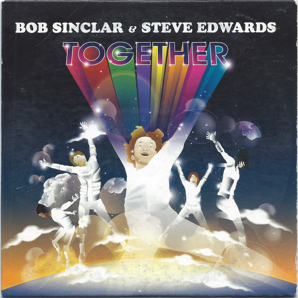 Bob Sinclar & Steve Edwards - Together (Radio Edit) (2007)