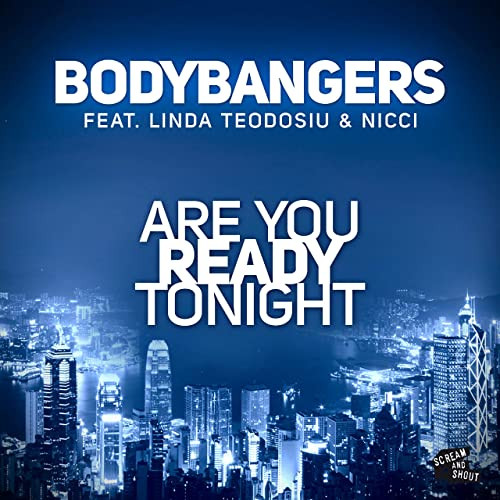 Bodybangers Ft Linda Teodosiu & Nicci - Are You Ready Tonight (Radio Edit) (2013)