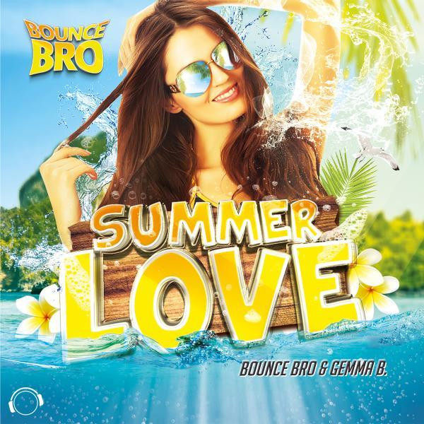 Bounce Bro & Gemma B. - Summerlove (Radio Edit) (2015)