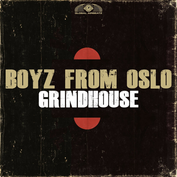 Boyz from Oslo - Grindhouse (Radio Edit) (2015)