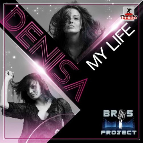 Bros Project Feat Denise - My Life (Stephan F Remix Edit) (2012)