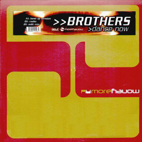 Brothers - Dance Now (Radio) (2002)