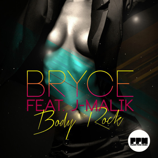 Bryce feat. J-Malik - Body Rock (Radio Edit) (2013)