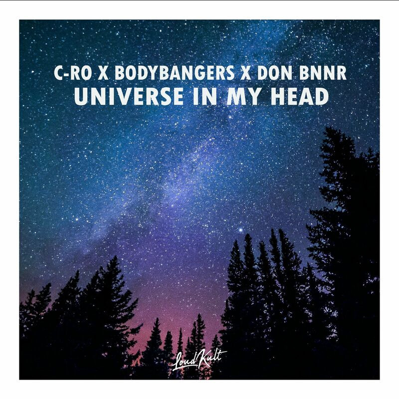 C-Ro, Bodybangers & Don Bnnr - Universe in My Head (2023)