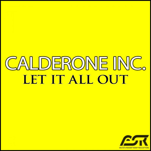 Calderone Inc. - Let It All Out (Radio Edit) (2015)