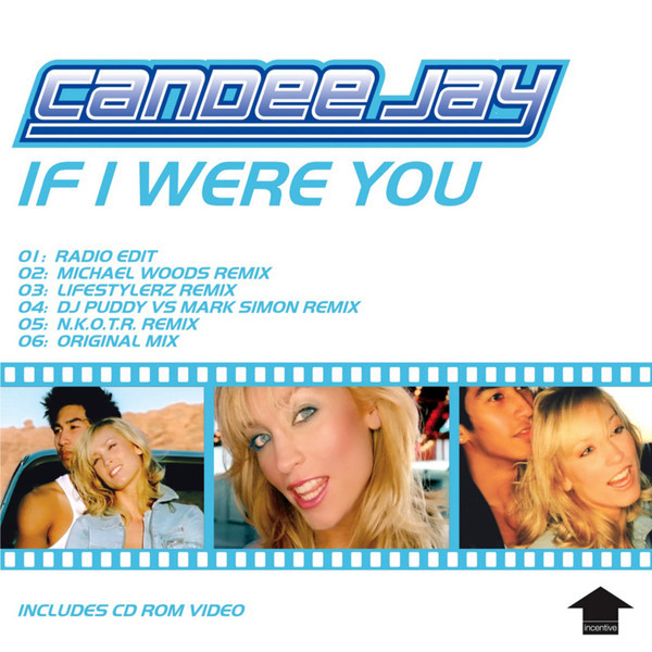 Candee Jay - If I Were You (Radio Edit) (2004)