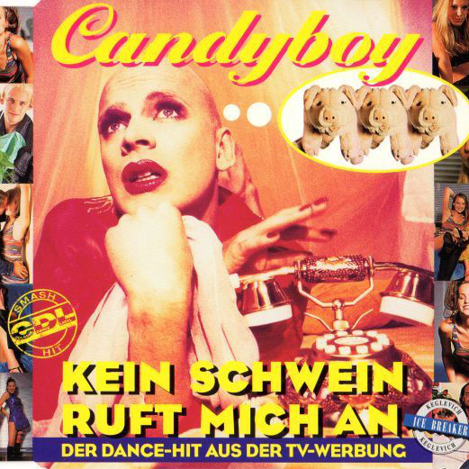Candyboy - Kein Schwein Ruft Mich An (Radio-/Video Single) (1996)