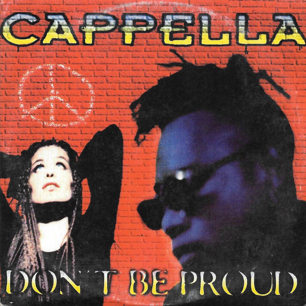 Cappella - Don't Be Proud (Edit Radio) (1994)