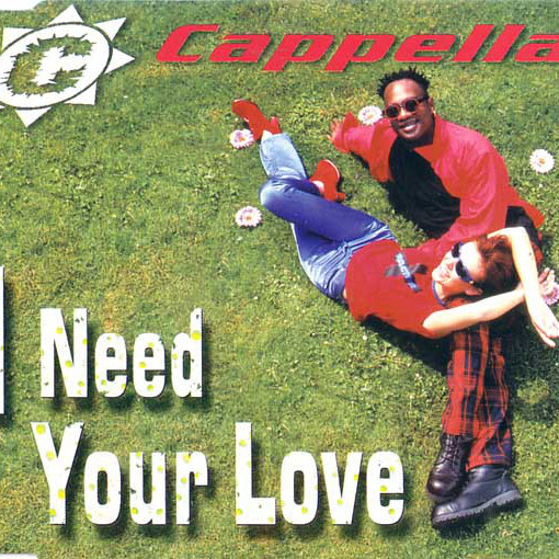 Cappella - I Need Your Love (Video Edit) (1996)