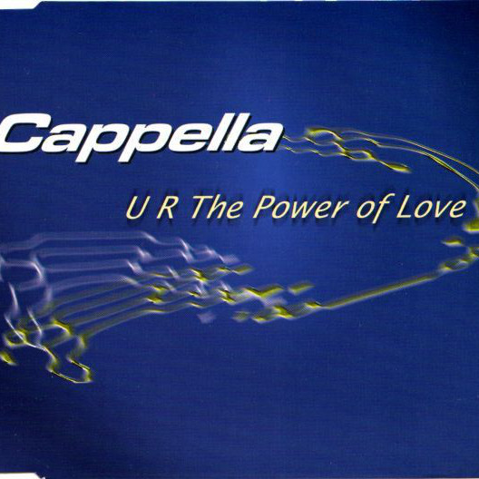 Cappella - U R the Power of Love (Radio Edit) (1998)