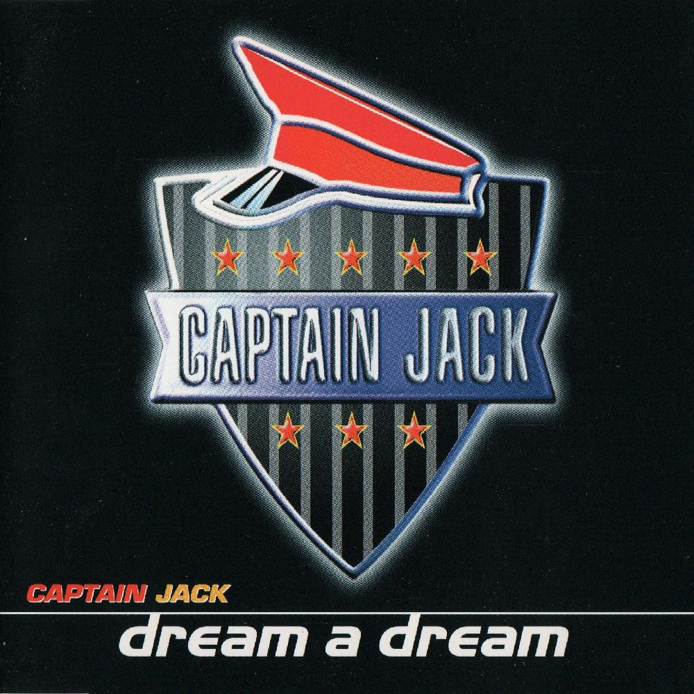 Captain Jack - Dream a Dream (Radio Mix) (1999)