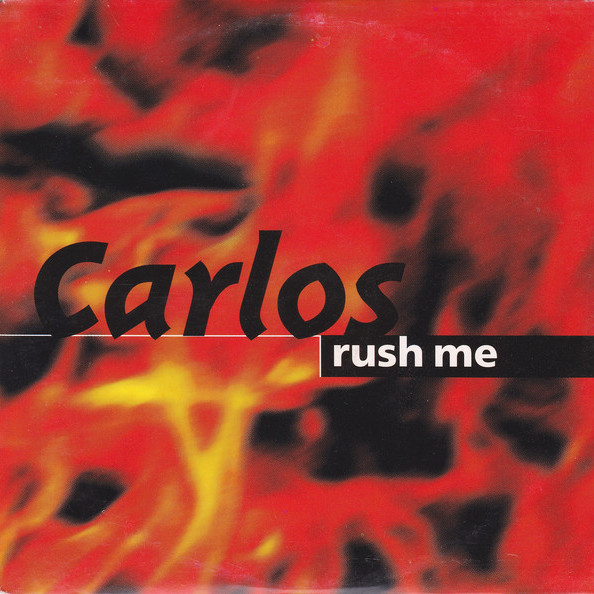 Carlos - Rush Me (Radio Edit) (1998)