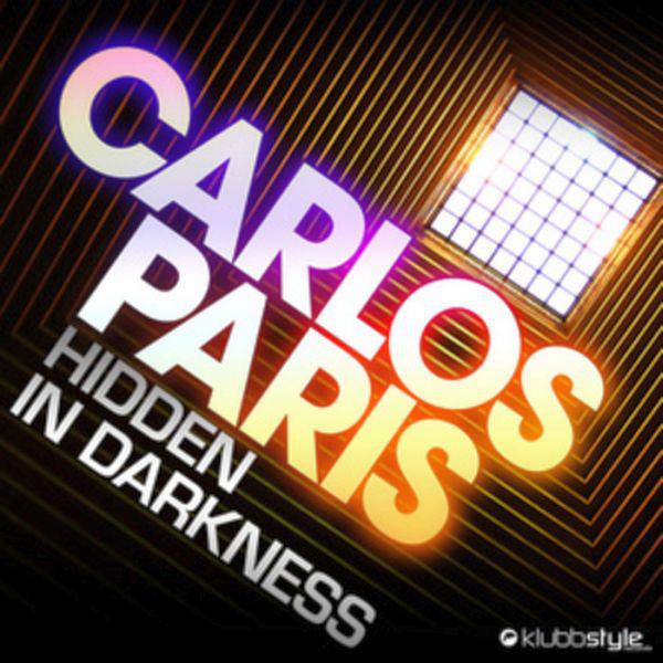 Carlos Paris - Hidden in Darkness (Clubbticket Remix Edit) (2010)