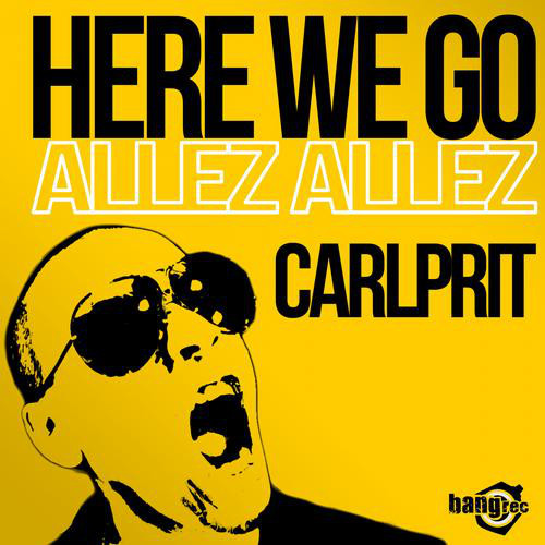 Carlprit - Here We Go (Allez Allez) (Michael Mind Project Radio Edit) (2013)