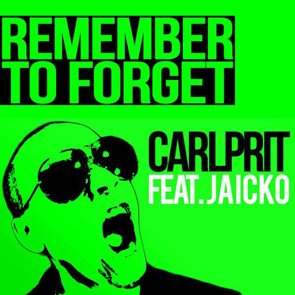 Carlprit feat. Jaicko - Remember To Forget (Michael Mind Project Radio Edit) (2014)