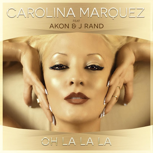 Carolina Márquez feat. Akon & J Rand - Oh La La La (Rico Bernasconi Remix Edit) (2016)