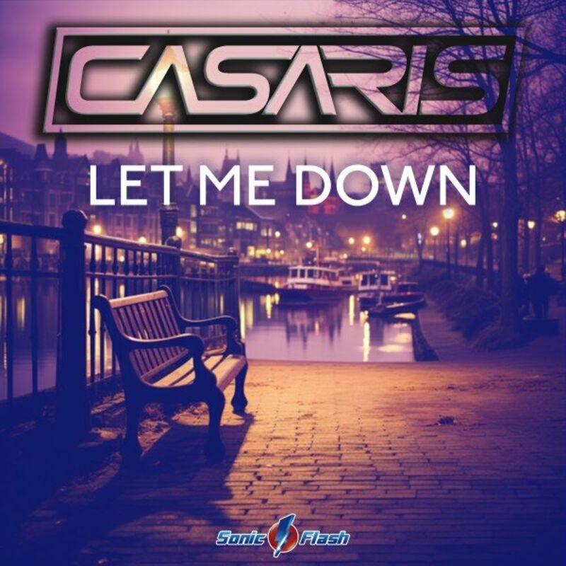 Casaris - Let Me Down (2023)