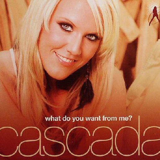 Cascada - What Do You Want from Me? (Radio Mix) (2008)