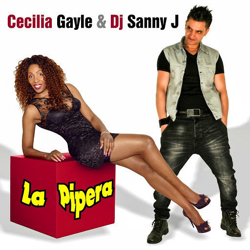 Cecilia Gayle & DJ Sanny J - La Pipera (2015)