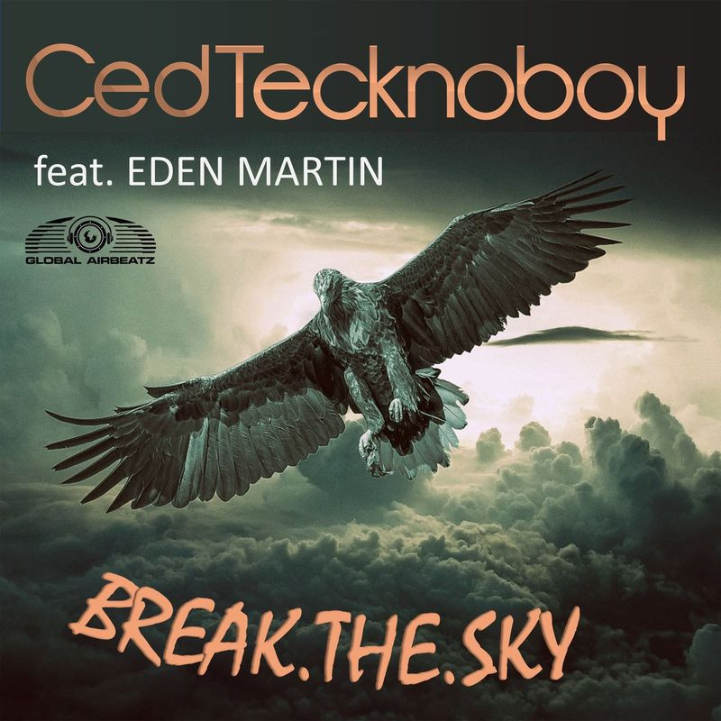 Ced Tecknoboy feat. Eden Martin - Break the Sky (2021)