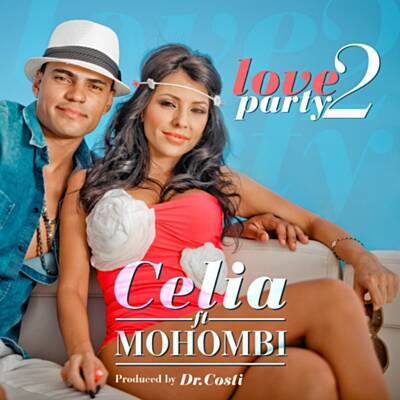 Celia feat. Mohombi - Love 2 Party (Welcome to Mamaia) (2012)