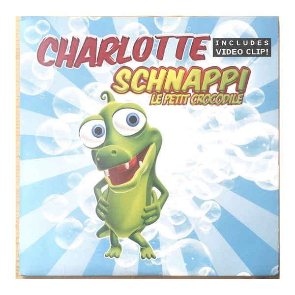 Charlotte - Schnappi Le Petit Crocodile (Radio Mix) (2005)