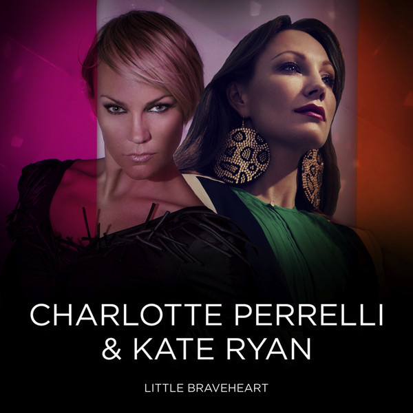 Charlotte Perrelli & Kate Ryan - Little Braveheart (French Version) (2012)