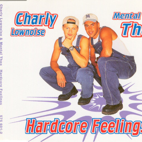 Charly Lownoise & Mental Theo - Hardcore Feelings (Radio Edit) (1996)