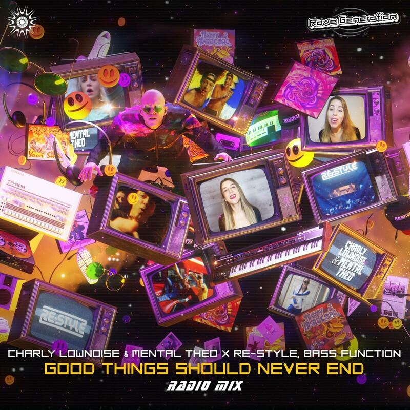 Charly Lownoise & Mental Theo feat. Re-Style x Bass Function - Good Things Should Never End (Radio Mix) (2024)