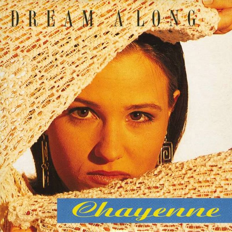 Chayenne - Dream Along (1995)