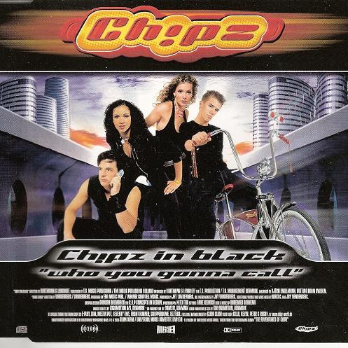 Ch!pz - Ch!pz in Black (Who You Gonna Call?) (Single Version) (2005)