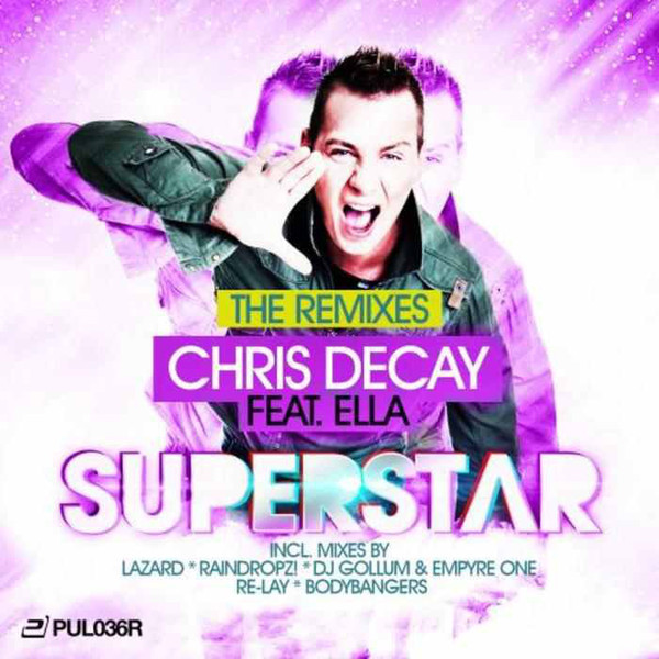 Chris Decay feat. Ella - Superstar (Lazard Radio Edit) (2014)